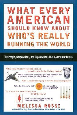 What Every American Should Know About Who's Really Running the World(English, Paperback, Rossi Melissa)