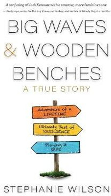 Big Waves & Wooden Benches(English, Paperback, Wilson)
