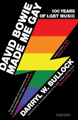 David Bowie Made Me Gay(English, Paperback, Bullock Darryl W.)