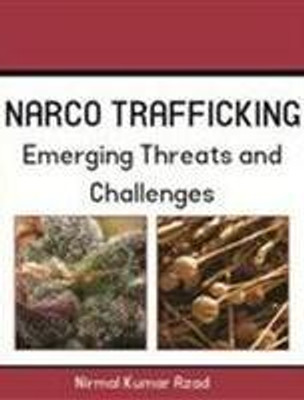 Narco Trafficking: Threat and Challenges(Paperback, Nirmal Kr. Azad)