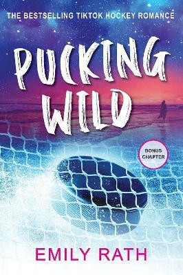 Pucking Wild(English, Paperback, Rath Emily)