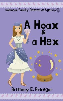A Hoax & a Hex(English, Paperback, Brinegar Brittany E)