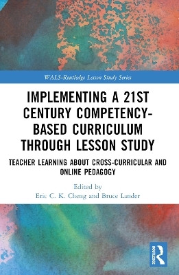Implementing a 21st Century Competency-Based Curriculum Through Lesson Study(English, Paperback, unknown)