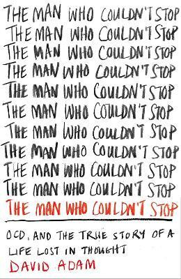 The Man Who Couldn't Stop(English, Paperback, Adam David)