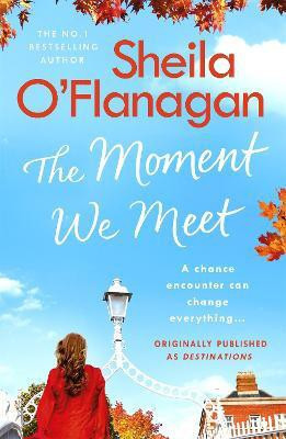 The Moment We Meet(English, Paperback, O'Flanagan Sheila)