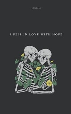 I Fell in Love with Hope(Paperback, Kunex)