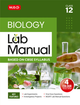 MTG Lab Manual Class 12 Biology Book | Based on CBSE Syllabus | Lab Experiments, Viva-Voce Question & NCERT Lab Manual Question For 2024-25 Exam(Hardcover, MTG Editorial Board)