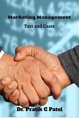 Marketing Management Text and Cases(English, Paperback, Dr. Pratik C Patel)