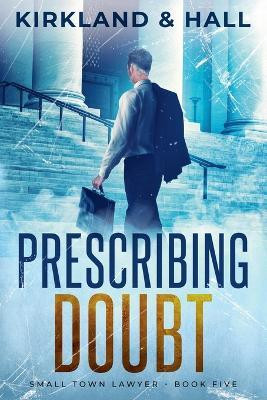 Prescribing Doubt(English, Paperback, Kirkland Peter)