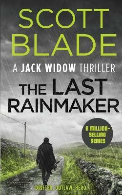 The Last Rainmaker(English, Paperback, Blade Scott)
