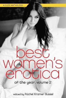 Best Women's Erotica of the Year, Volume 2: Volume 2(English, Electronic book text, Bussel Rachel Kramer)