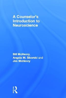 A Counselor's Introduction to Neuroscience(English, Hardcover, McHenry Bill)