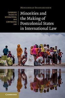 Minorities and the Making of Postcolonial States in International Law(Paperback, Shahabuddin)