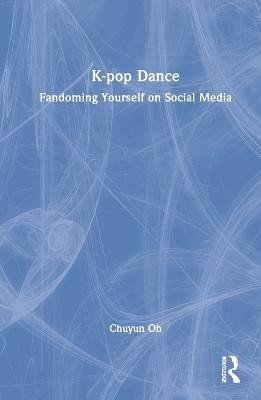 K-pop Dance(English, Hardcover, Oh Chuyun)