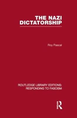 The Nazi Dictatorship (RLE Responding to Fascism)(English, Paperback, Pascal Roy)