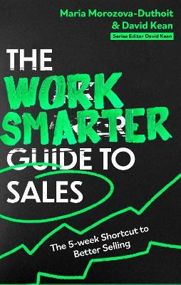 The Work Smarter Guide to Sales(English, Paperback, Morozova-Duthoit Maria)
