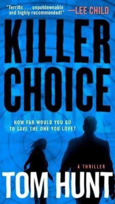 Killer Choice(English, Paperback, Hunt Tom)