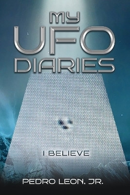 My UFO Diaries(English, Paperback, Leon Pedro Jr)