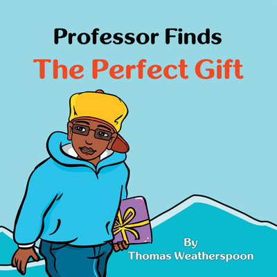 Professor Finds the Perfect Gift(English, Paperback, Weatherspoon Thomas)