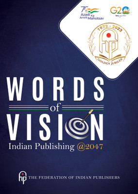 WORDS of VISION Indian Publishing @2047(Paperback, The Federation of Indian Publishers)