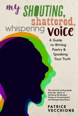 My Shouting, Shattered, Whispering Voice(English, Paperback, Vecchione Patrice)