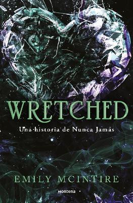 Wretched. Una historia de Nunca Jamas / Wretched. A Never After Novel(Spanish, Paperback, McIntire Emily)