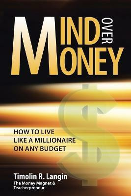 Mind Over Money(English, Paperback, Langin Timolin R)
