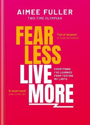 Fear Less Live More(English, Paperback, Fuller Aimee)