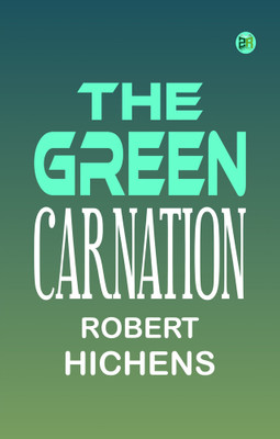 The Green Carnation(Paperback, Robert Hichens)