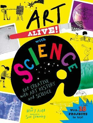 Art Alive! with Science(English, Hardcover, Auld Mary)