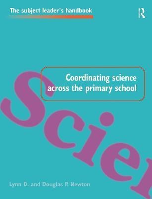 Coordinating Science Across the Primary School(English, Paperback, Newton Lynn D)