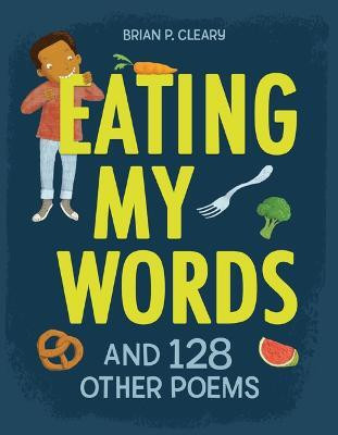 Eating My Words(English, Paperback, Cleary Brian P.)