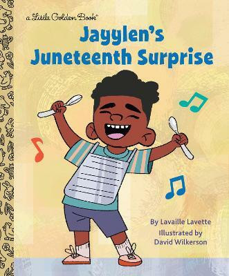 Jayylen's Juneteenth Surprise (Presented by Ebony Jr.)(English, Hardcover, Lavette Lavaille)