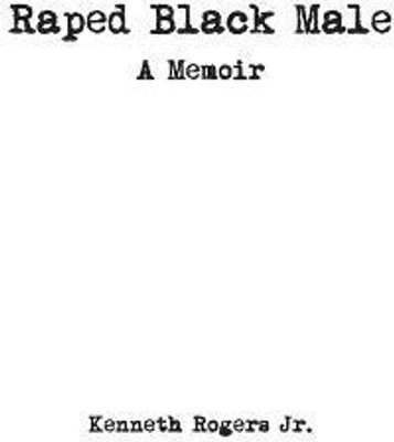 Raped Black Male(English, Paperback, Rogers Kenneth)