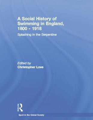 A Social History of Swimming in England, 1800 - 1918(English, Paperback, unknown)