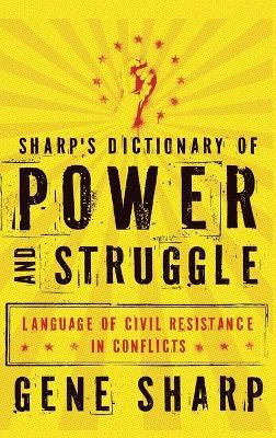 Sharp's Dictionary of Power and Struggle(English, Hardcover, Sharp Gene)