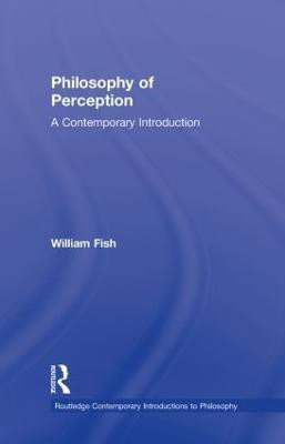 Philosophy of Perception(English, Hardcover, Fish William)