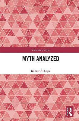 Myth Analyzed(English, Paperback, Segal Robert A.)