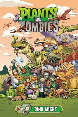 Plants vs. Zombies Volume 12: Dino-Might(English, Hardcover, Tobin Paul)