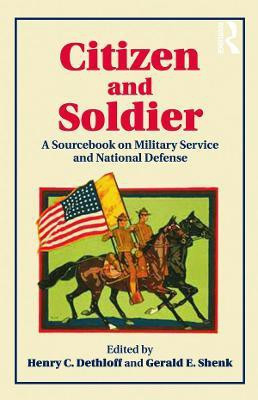Citizen and Soldier(English, Hardcover, Dethloff Henry C.)