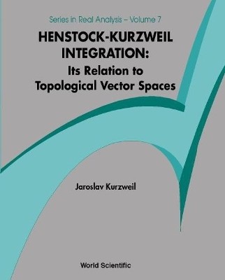 Henstock-kurzweil Integration: Its Relation To Topological Vector Spaces(English, Hardcover, Kurzweil Jaroslav)