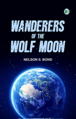 Wanderers of the Wolf-Moon(Paperback, Nelson S. Bond)