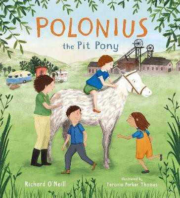 Polonius the Pit Pony(English, Paperback, O'Neill Richard)