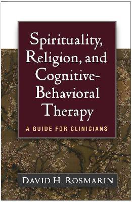 Spirituality, Religion, and Cognitive-Behavioral Therapy(English, Hardcover, Rosmarin David H.)