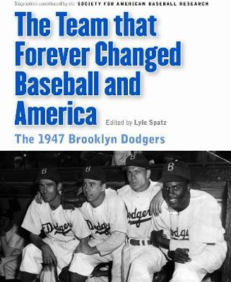 The Team That Forever Changed Baseball and America(English, Paperback, Society for American Baseball Research (SABR))