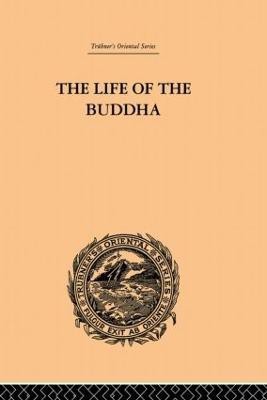 The Life of the Buddha and the Early History of His Order(English, Paperback, Rockhill W. Woodhill)