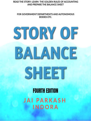 STORY OF BALANCE SHEET FORTH EDITION(English, Paperback, Jai Parkash Indora)