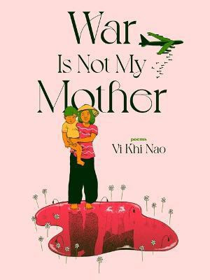 War is not my Mother(English, Paperback, Nao Vi Khi)