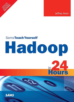 Hadoop in 24 Hours, Sams Teach Yourself, 1e(Paperback, Aven)