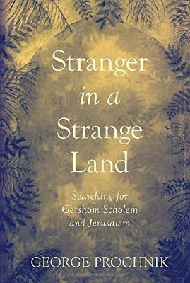 Stranger in a Strange Land(English, Hardcover, Prochnik George)